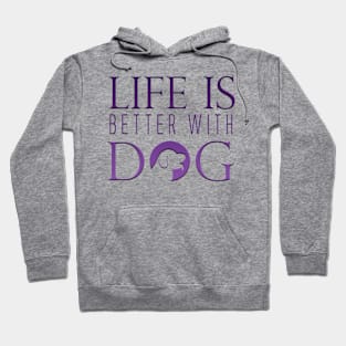 Life Is Better With Dog Hoodie